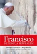 Francisco: De Roma e Jerusalém