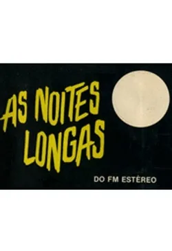 As Noites Longas - do FM Estéreo