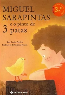 Miguel Sarapintas e o Pinto de Três Patas