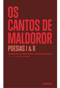 Os Cantos de Maldoror / Poesias I & II
